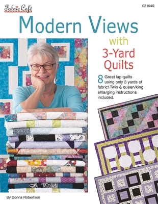 Modern Views with 3-Yard Quilts-Modern Views with 3-Yard Quilts - Pattern Book

by Donna Robertson of Fabric Cafe