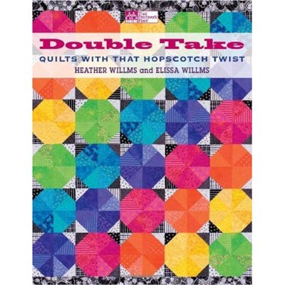 Double Take by Heather and Elissa Willms-double take quilts hopscotch twist heather elissa willms